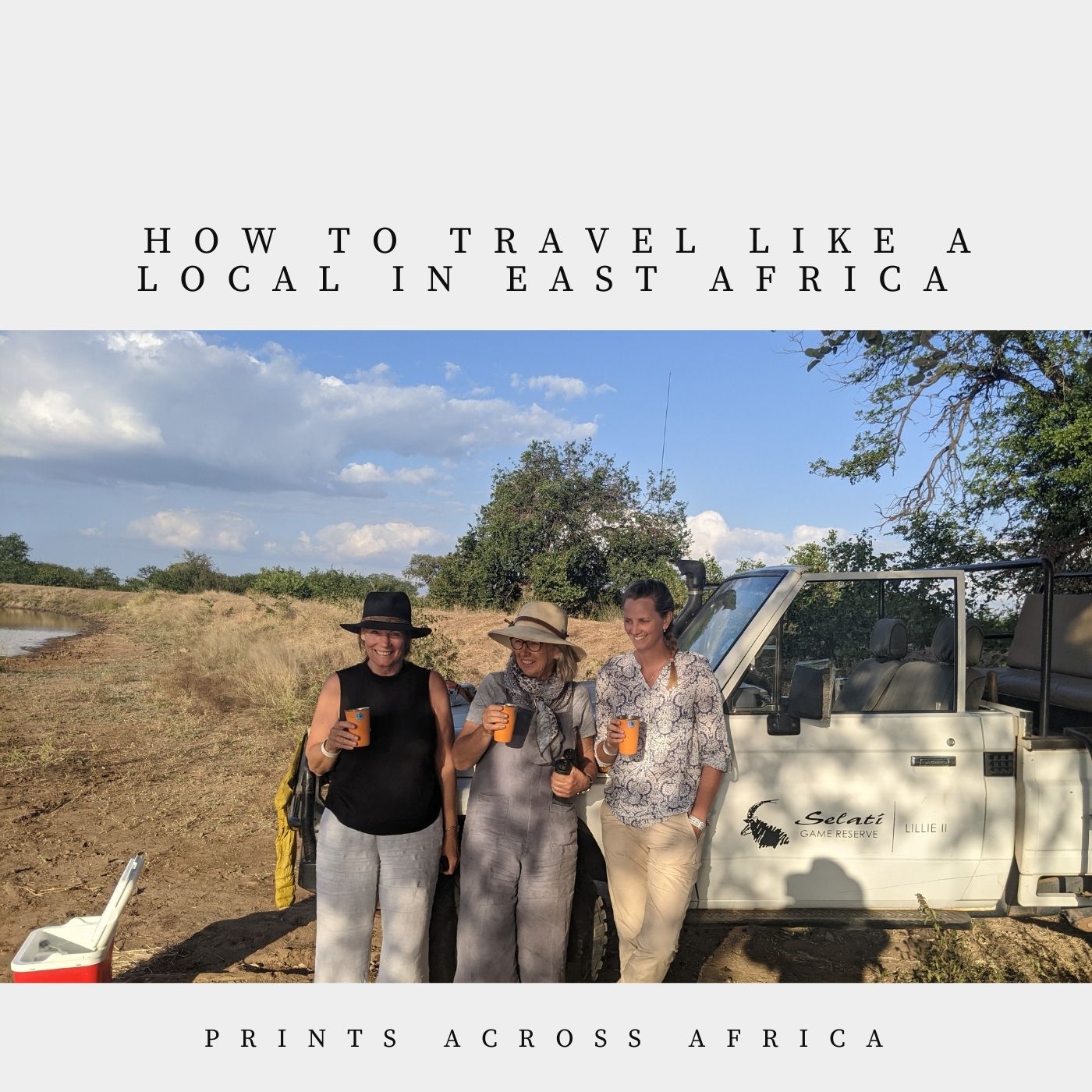 How to travel like a local in East Africa