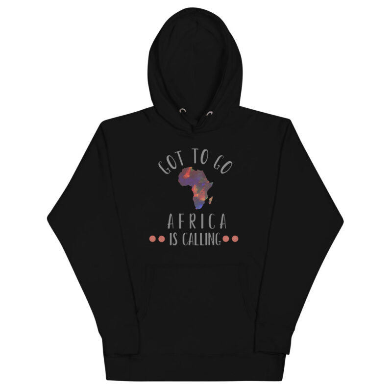 A hoody with the words 'got to go Africa is calling'
