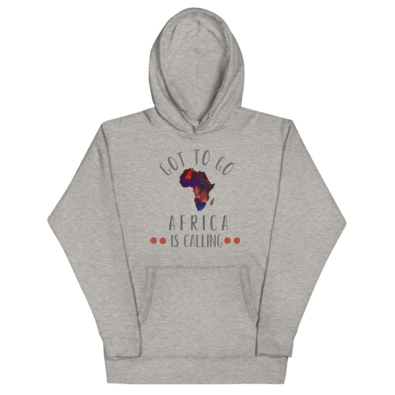 A grey hoody with the words 'got to go Africa is calling'