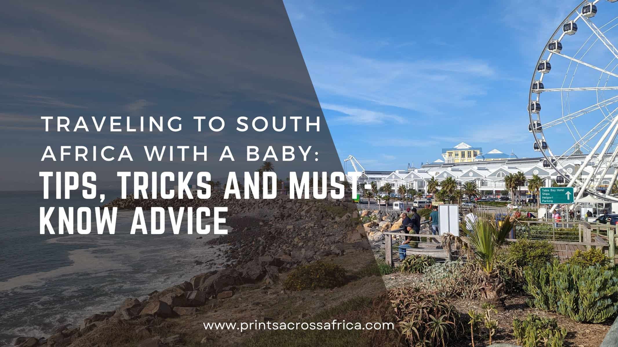 Traveling-to-south-Africa-with-a-baby-Tips-tricks-and-must-know-advice-1